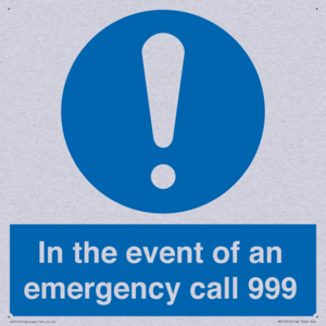 In the event of an emergency call 999